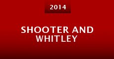 Película Shooter and Whitley