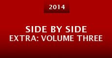 Película Side by Side Extra: Volume Three