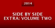 Película Side by Side Extra: Volume Two