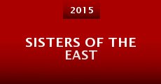 Sisters of the East (2015)