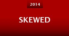 Skewed (2014) stream