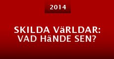 Skilda Världar: Vad Hände Sen? (2014) stream