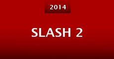 Slash 2 (2014) stream