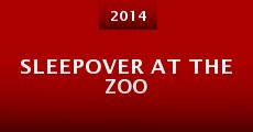 Sleepover at the Zoo (2014) stream