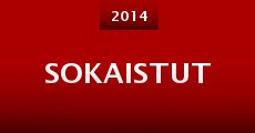 Sokaistut (2014) stream