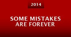 Some Mistakes Are Forever (2014)