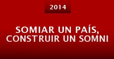 Somiar un país, construir un somni (2014) stream