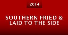 Southern Fried & Laid to the Side (2014)