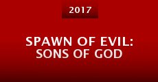 Spawn of Evil: Sons of God (2017) stream