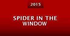 Spider in the Window (2015) stream