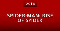 Spider-Man: Rise of Spider (2016) stream