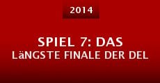 Spiel 7: das längste Finale der Del (2014) stream