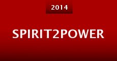 Spirit2Power (2014) stream