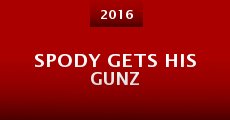 Spody Gets His Gunz (2016)