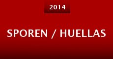 Sporen / Huellas (2014) stream