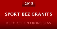 Sport bez granits (2015) stream