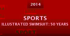 Sports Illustrated Swimsuit: 50 Years of Beautiful