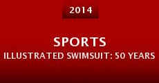 Sports Illustrated Swimsuit: 50 Years of Beautiful (2014) stream