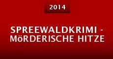 Spreewaldkrimi - Mörderische Hitze