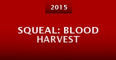 Película Squeal: Blood Harvest