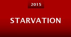 Starvation (2015) stream