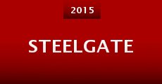 Steelgate (2015) stream