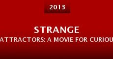 Película Strange Attractors: A Movie for Curious People