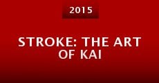 Película Stroke: The Art of Kai