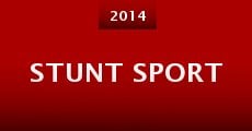 Stunt Sport (2014) stream