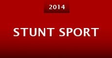 Stunt Sport (2014)