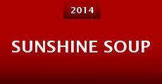 Sunshine Soup (2014) stream