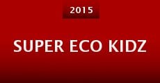 Película Super Eco Kidz