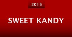 Sweet Kandy (2015) stream