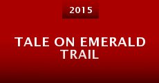 Tale on Emerald Trail (2015)