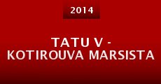 Película Tatu V - kotirouva Marsista