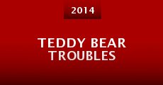 Película Teddy Bear Troubles