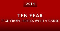 Película Ten Year Tightrope: Rebels with a Cause