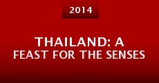 Thailand: A Feast for the Senses (2014) stream