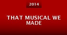 That Musical We Made (2014) stream