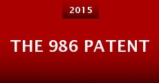 The 986 Patent (2015) stream