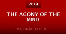 The Agony of the Mind (2014) stream