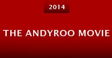 The ANDYROO MOVIE (2014) stream