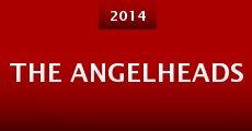The Angelheads (2014) stream
