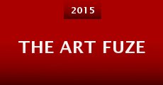 The Art Fuze (2015) stream