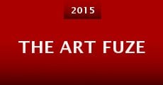 The Art Fuze (2015) stream