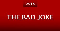 The Bad Joke (2015) stream