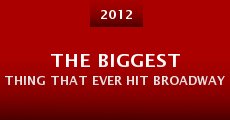 Película The Biggest Thing That Ever Hit Broadway