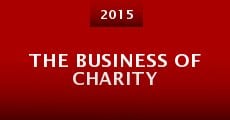 The Business of Charity (2015) stream