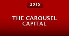 The Carousel Capital (2015) stream