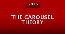 The Carousel Theory (2015) stream